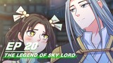 [Multi-sub] The Legend of Sky Lord Episode 20 | 神武天尊 | iQiyi