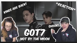 (KINGS SNAPPED) GOT7 "NOT BY THE MOON" M/V - Reaction
