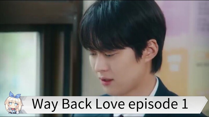 Way Back Love episode 1