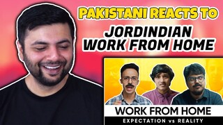 Pakistani Reacts To People Who Work From Home - Expectation vs Reality | Jordindian
