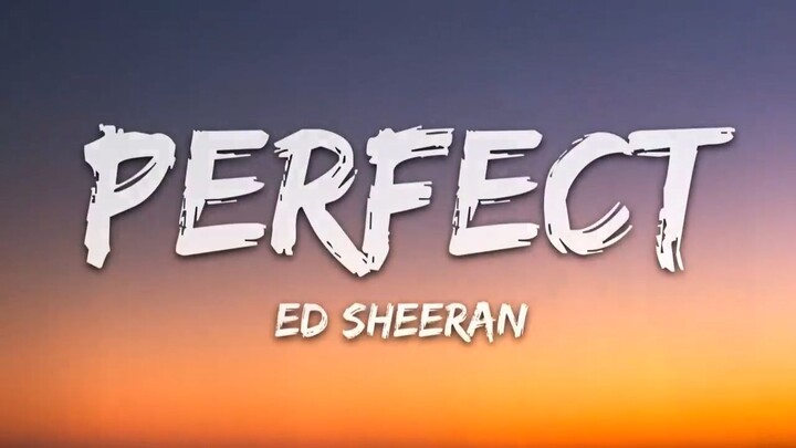 Ed Sheeran - Perfect (Lyrics)