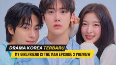 MY GIRLFRIEND IS THE MAN (2025) EPISODE 2 SUBTITLE INDONESIA