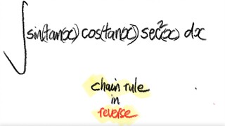 trig integral sin(tan(x)) cos(tan(x)) sec^2(x) dx [chain rule in reverse]