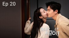 You Are My Glory Ep 20 Urdu / Hindi Dub (1080p) Cdrama
