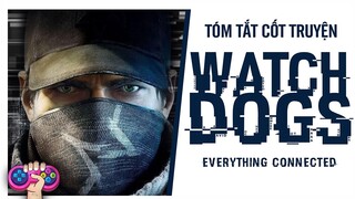 Tóm tắt cốt truyện: WATCH DOGS Story | PTG