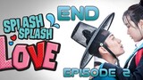 (Sub Indo) Splash - splash Love Episode 2 - END