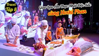 HOSHI PHAN | TẬP 8 | Giao Lưu Ẩm Thực Nhật Tại Lễ Hội Việt Nam - Nhật Bản Cực Vui Thú Vị