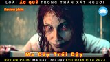 [Review Phim] Ma Cây Trổi Dậy Evil Dead Rise 2023 | Sen Phim Review | Phim Kinh Dị Hay 2023