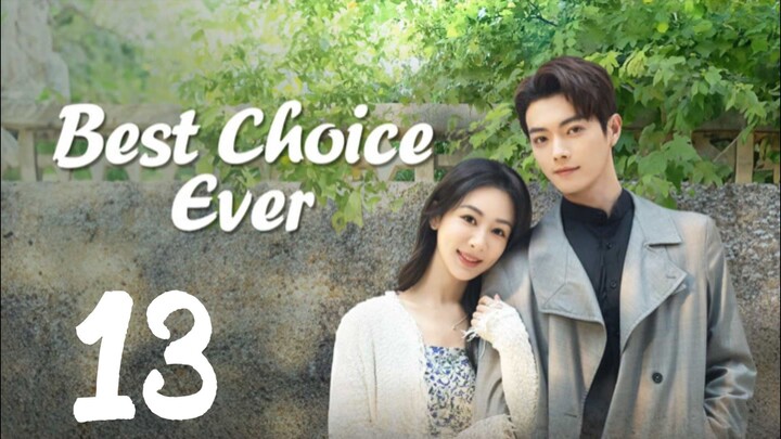 EP. 13 | BEST CHOICE 𝙀𝙑𝙀𝙍 | TAGALOG DUB