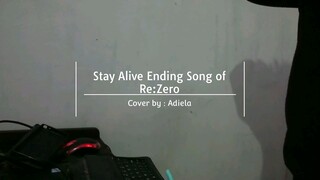 Stay Alive - Ending Song of Re:Zero Cover by Adiela - Last Take (Parodi First Take) #JPOPENT