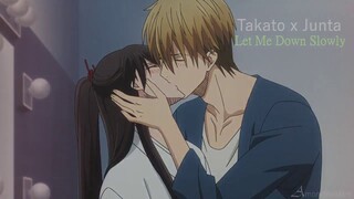 Takato and Junta-Let Me Down Slowly