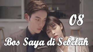 【INDO SUB】08丨Bos Saya di Sebelah丨My Boss Next Door丨Ge Bi Nan Shen Lai Shang Wo