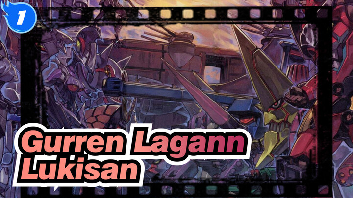 [Tengen Toppa Gurren Lagann] Lukisanku Adalah yang Terbaik di Alam Semesta!_1