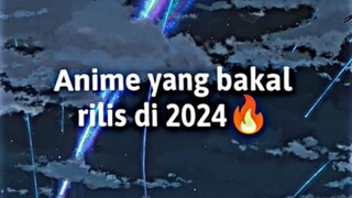 Anime Yang Bakal Rilis di 2024🔥