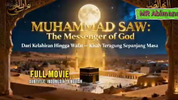 🌙 Kisah Teragung Sepanjang Masa – Muhammad ﷺ : The Messenger of God