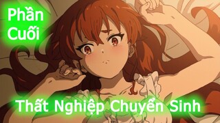 Thất Nghiệp Chuyển Sinh | Phần Cuối | Tóm Tắt Anime Hay | Thiên Nghiện Anime