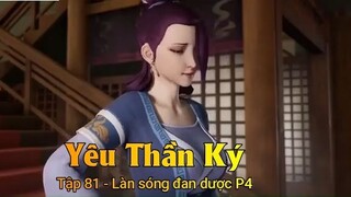 Yêu Thần Ký TẬP 170 - Làn sóng đan dược