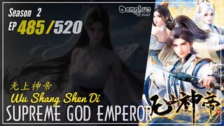 Supreme God Emperor Season 2 EP 485 (549) 无上神帝 Wu Shang Shen Di | Donghua - 1080P- CC English