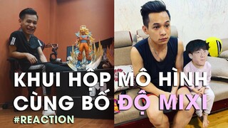 Nhism Bé Tí REACTION video "Mở hộp tượng Resin Dragon Ball Z" của bố Độ Mixi