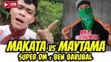 (RECORDED) MAKATA vs MAYTAMA - Super DM x Ben Barubal - Bagong Lipunan