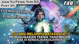 MEMAKSA MELAMPUI BATASANYA DALAM MENGENDALIKAN TEKNIK TERBARU ! - ALUR JIAN YU FENG YUN PART 90