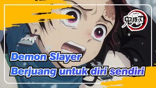 [Demon Slayer/Epik] Berjuang untuk diri sendiri