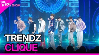 TRENDZ, CLIQUE (트렌드지, CLIQUE) [THE SHOW 220809]