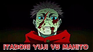 ITADORI YUJI VS MAHITO