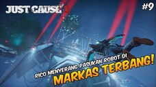 Menyerang Markas Terbang penuh Dengan ROBOT! - Just Cause 3 Indonesia #9