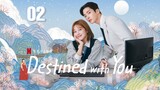 Destined With You EP. 2