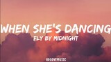 Fly By Midnight - When She's Dancing (Lyrics)