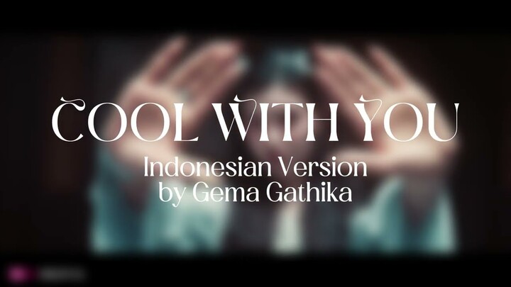 【GGCOVER】NewJeans (뉴진스) - Cool With You Indonesian Version by Gema Gathika