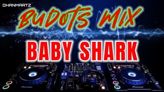 BUDOTS MIX || BABY SHARK