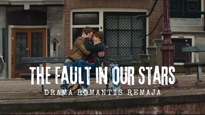 Film The Fault In Our Stars. Drama Romantis Remaja