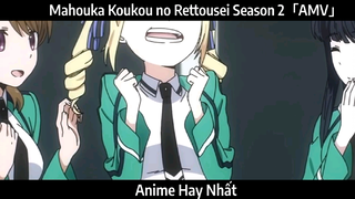 Mahouka Koukou no Rettousei Season 2「AMV」Hay Nhất