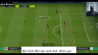 đội hình MU leo rank fo4 đỉnh cao  #72