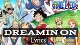 Ost One Piece Dreamin' On Lyrics | Dreamin on lirik dan terjemahan