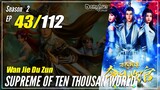 【Wan Jie Du Zun】 S2 EP 43 (93) "Membantu Kerajaan Mo Yun" Supreme Of Ten Thousand World | Sub Indo
