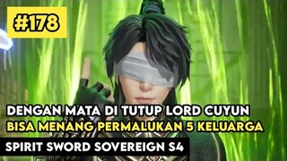 Dengan Mata Di Tutup Cuyun Masih Bisa Menang - Alur Cerita Donghua Spirit Sword Sovereign 178