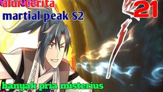 Alur Cerita Martial Peak S2 Part 21 : Banyak Pria Misterius