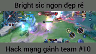 Bright sic ngon đẹp rẻ hack mạng #10