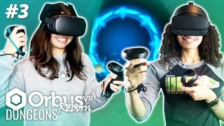 DUNGEONS IN ORBUSVR! - Oculus Quest & Rift S Side-By-Side Cross-Play (Part 3)