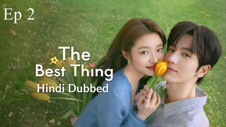 .The.Best.Thing.S01E02.|| Hindi dubbed