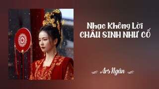 Châu Sinh Như Cố NHẠC KHÔNG LỜI #ARSNGÂN