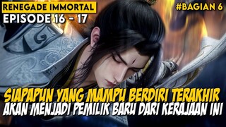 PARA SEKTE BESAR MELAKUKAN PEREBUTAN TEMPAT KEKUASAAN - Alur Cerita Renegade Immortal BAGIAN 6