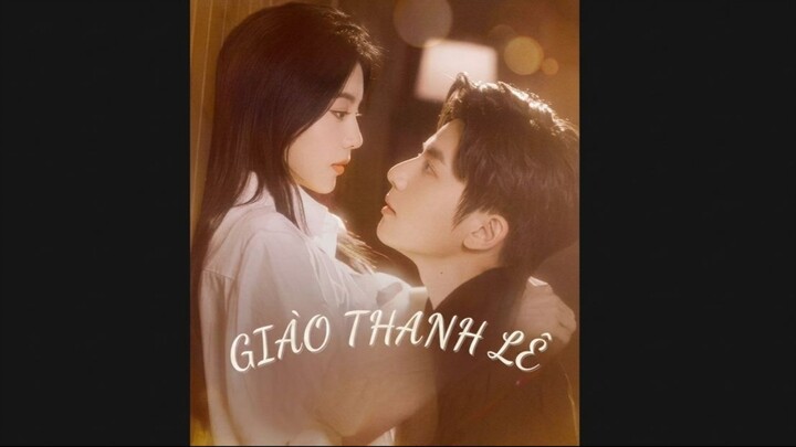 Giảo Thanh Lê - Hà Thông Duệ + Mã Thu Nguyên