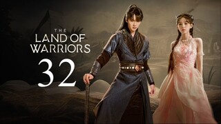 EP32 The Land of Warriors (2024)