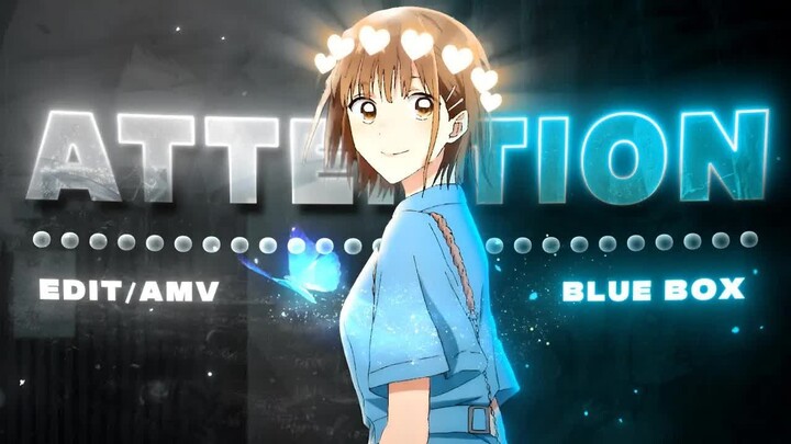 Blue Box - Attention [Edit⧸AMV] 4K!