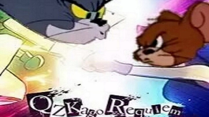 QZKago Requiem (Tom vs Jerry)