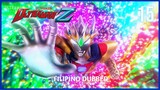Ultraman Z Episode 15 Tagalog Dubbed [w/Tagalog Subtitle]